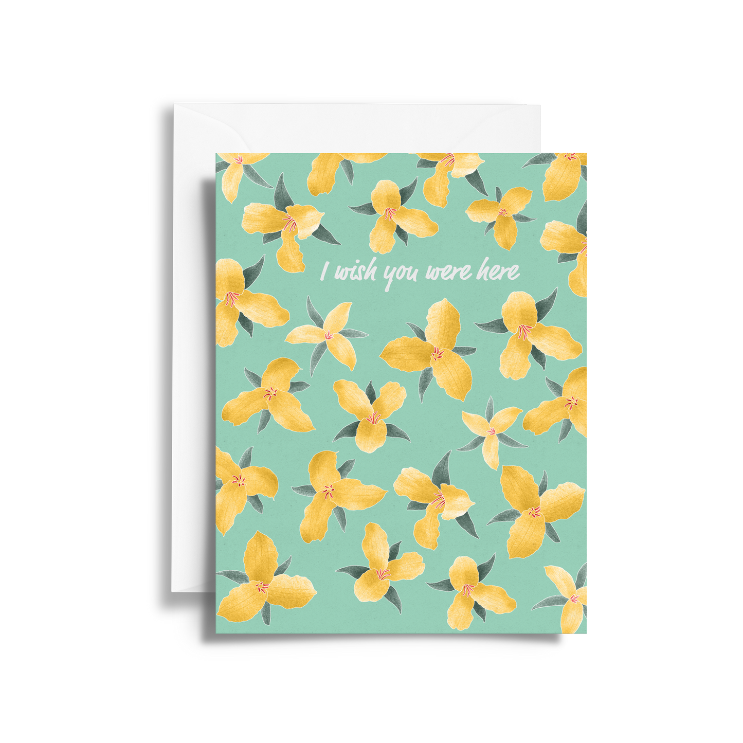 I Wish You Were Here Card | Trillium Blossoms